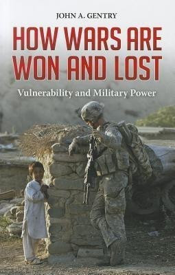 How Wars Are Won and Lost(English, Hardcover, Gentry John A.)