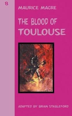 The Blood of Toulouse(English, Paperback, Magre Maurice)