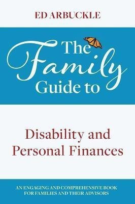 The Family Guide to Disability and Personal Finances(English, Hardcover, Arbuckle Ed)