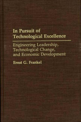In Pursuit of Technological Excellence(English, Hardcover, Frankel Ernst G.)