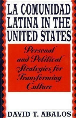 La Comunidad Latina in the United States(English, Paperback, Abalos David T.)
