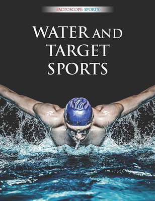 Target and Water Sports : Sports Encyclopedia(English, Paperback, Om Books Editorial Team)