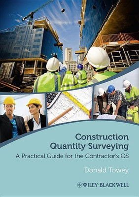 Construction Quantity Surveying - a Practical Guide for the Contractor's Qs(English, Paperback, Towey Donald)