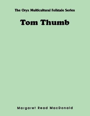 Tom Thumb(English, Paperback, MacDonald Margaret Read)