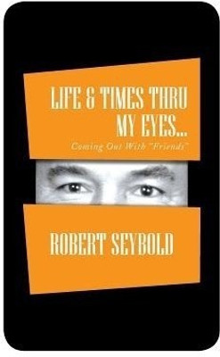 Life & Times Thru My Eyes...(English, Paperback, Seybold Robert)