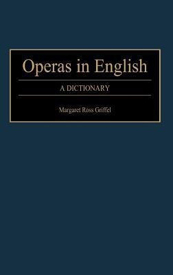 Operas in English(English, Hardcover, Griffel Margaret R.)