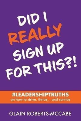 Did I Really Sign Up For This(English, Paperback, Roberts-McCabe Glain)