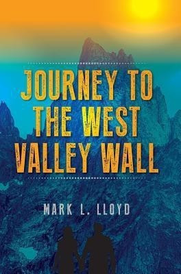 Journey to the West Valley Wall(English, Hardcover, Lloyd M L)