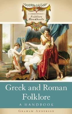 Greek and Roman Folklore(English, Hardcover, Anderson Graham)