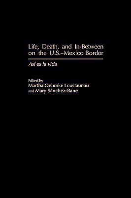 Life, Death, and In-Between on the U.S.-Mexico Border(English, Hardcover, unknown)