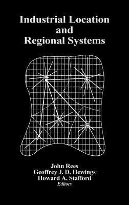 Industrial Location and Regional Systems(English, Hardcover, Rees John)