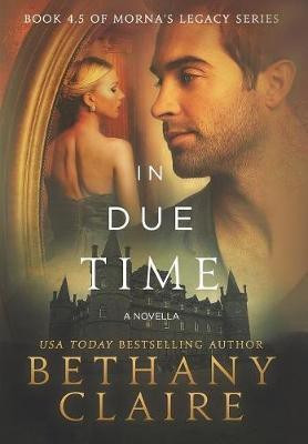 In Due Time - A Novella(English, Hardcover, Claire Bethany)
