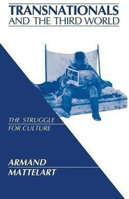 Transnationals and the Third World(English, Hardcover, Mattelart Armand)