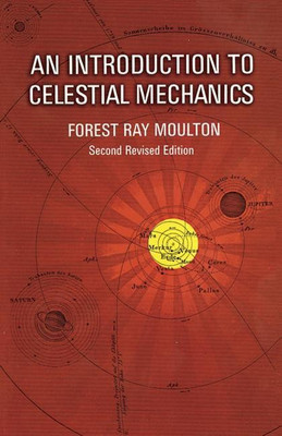 An Introduction to Celestial Mechanics(English, Paperback, Moulton F.R.)