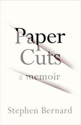 Paper Cuts  - A Memoir(English, Hardcover, Bernard Stephen)