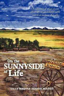 On the Sunnyside of Life(English, Paperback, Mooney Sally Whipple Mosher)