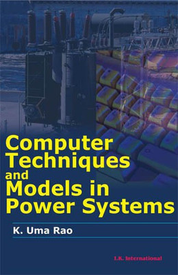Computer Techniques and Models In Power Systems(English, Paperback, IK Publishers)