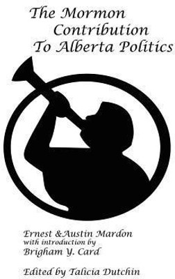 The Mormon Contribution to Alberta Politics(English, Paperback, Mardon Austin Dr)