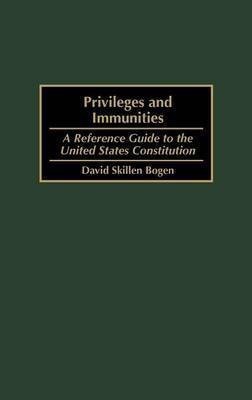 Privileges and Immunities(English, Hardcover, Bogen David S.)