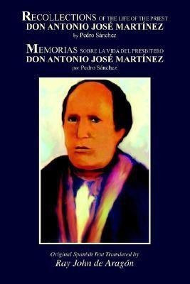 Recollections of the Life of Don Antonio Jose Martinez(English, Paperback, Sanchez Pedro)