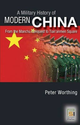 A Military History of Modern China(English, Hardcover, Worthing Peter)