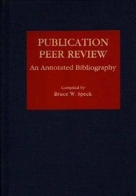 Publication Peer Review(English, Hardcover, Speck Bruce W.)