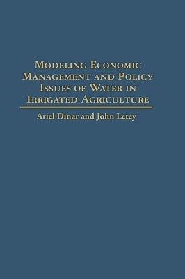 Modeling Economic Management and Policy Issues of Water in Irrigated Agriculture 1st Edition(English, Hardcover, Dinar Ariel)