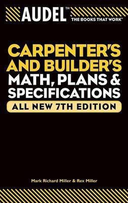 Audel Carpenter's and Builder's Math, Plans, and Specifications(English, Electronic book text, Miller Mark Richard)