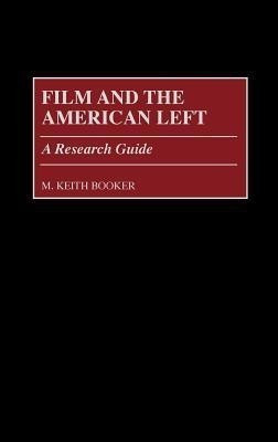 Film and the American Left(English, Hardcover, Booker M. Keith)