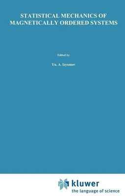 Statistical Mechanics of Magnetically Ordered Systems(English, Hardcover, Izyumov Yu.N.)