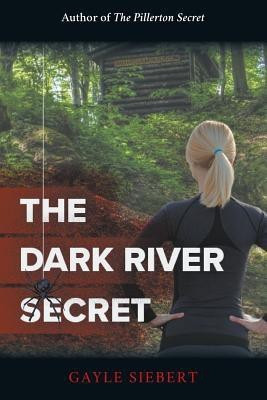 The Dark River Secret(English, Paperback, Siebert Gayle)