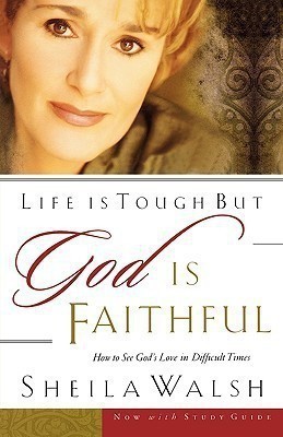 Life is Tough, But God is Faithful(English, Paperback, Walsh Sheila)