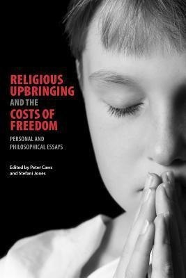 Religious Upbringing and the Costs of Freedom(English, Paperback, unknown)