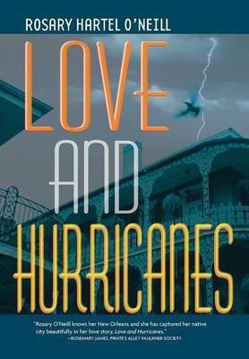 Love and Hurricanes(English, Hardcover, O'Neill Rosary Hartel)