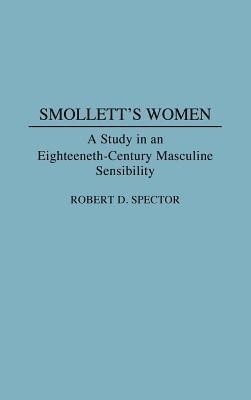 Smollett's Women(English, Hardcover, Spector Robert D.)