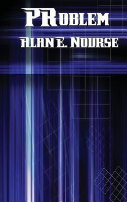 Problem(English, Hardcover, Nourse Alan E)