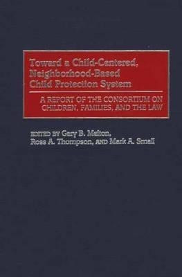 Toward a Child-Centered, Neighborhood-Based Child Protection System(English, Hardcover, unknown)