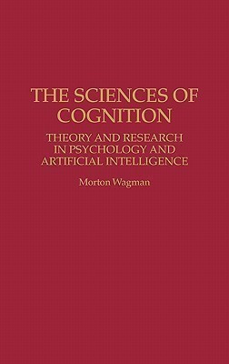 The Sciences of Cognition(English, Hardcover, Wagman Morton)