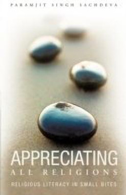 Appreciating All Religions(English, Paperback, Sachdeva Paramjit Singh)