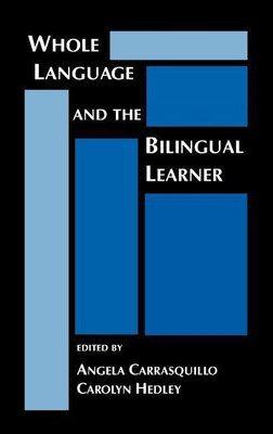 Whole Language and the Bilingual Learner(English, Hardcover, Carrasquillo Angela)