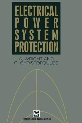 Electrical Power System Protection(English, Paperback, Wright A.)