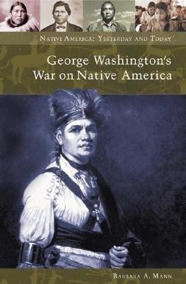 George Washington's War on Native America(English, Hardcover, Mann Barbara Alice)