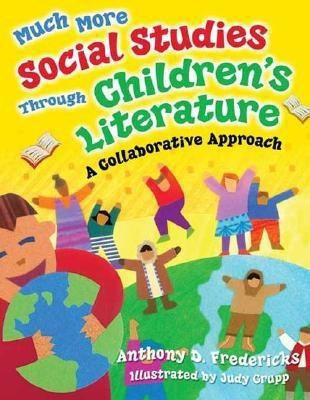 Much More Social Studies Through Children's Literature(English, Paperback, Fredericks Anthony D.)