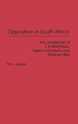 Opposition in South Africa(English, Hardcover, Juckes Tim J.)