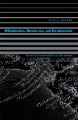 Militarization, Democracy, and Development(English, Hardcover, Bowman Kirk S.)