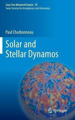 Solar and Stellar Dynamos(English, Hardcover, Charbonneau Paul)