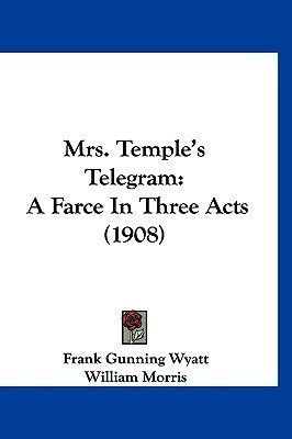 Mrs. Temple's Telegram(English, Paperback, Wyatt Frank Gunning MD)