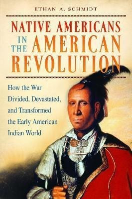 Native Americans in the American Revolution(English, Hardcover, Schmidt Ethan A..)