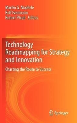 Technology Roadmapping for Strategy and Innovation(English, Hardcover, unknown)