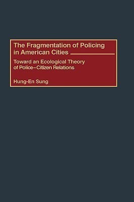The Fragmentation of Policing in American Cities(English, Hardcover, Sung Hung-En)